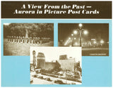 A View From the Past -- Aurora in Picture Postcards (New Old Stock - vintage from 1987)