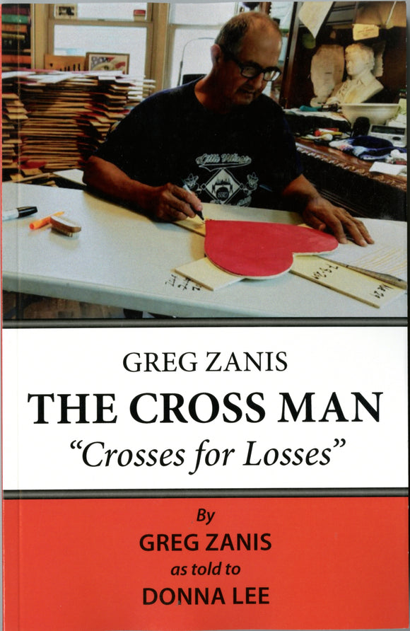 Greg Zanis The Cross Man 